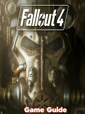 cover image of Fallout 4 Guide & Walkthrough